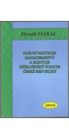 Právní nástroje managementu a rozvoje příslušníků Policie České republiky